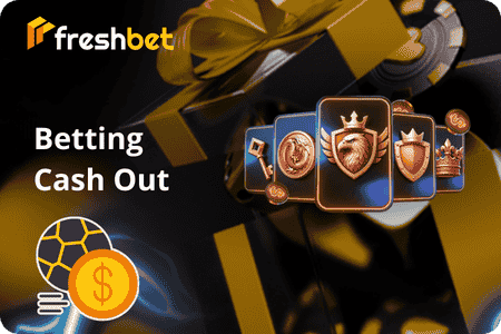Betting and Cash Out Freshbet